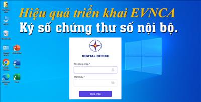 Hiệu quả triển khai EVNCA - Ký số chứng thư số nội bộ