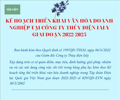 Kế hoạch triển khai Văn hóa doanh nghiệp tại Công ty Thủy điện Ialy, giai đoạn 2022-2025