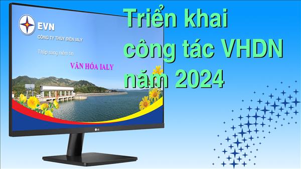 Triển khai công tác VHDN năm 2024