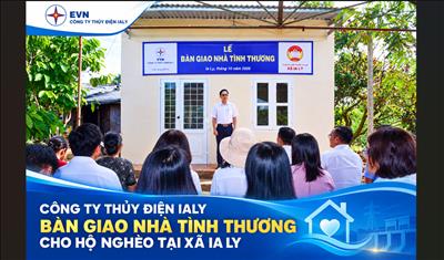 Công ty Thủy điện Ialy bàn giao nhà tình thương cho hộ nghèo tại xã Ia Ly